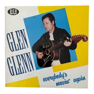 GLEN GLENN (Everybody’s Movin’ Again) Ace Records Album Record LP-Released 1984